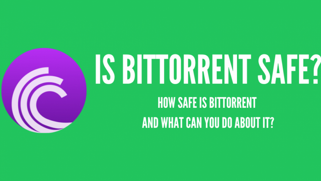 Is BitTorrent Safe